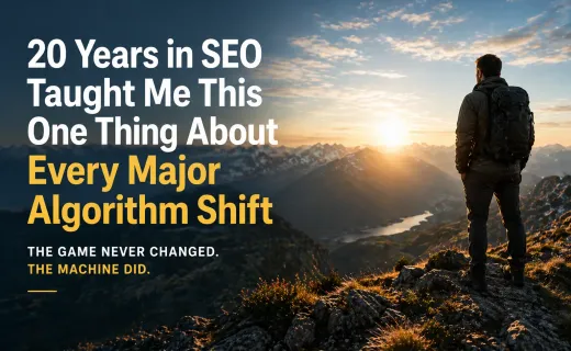 Hiker standing on a mountain summit at sunrise — 20 Years in SEO Taught Me This One Thing About Every Major Algorithm Shift